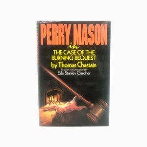 Perry Mason in the Case of the Burning Bequest by Thomas Chastain Hardcover Book